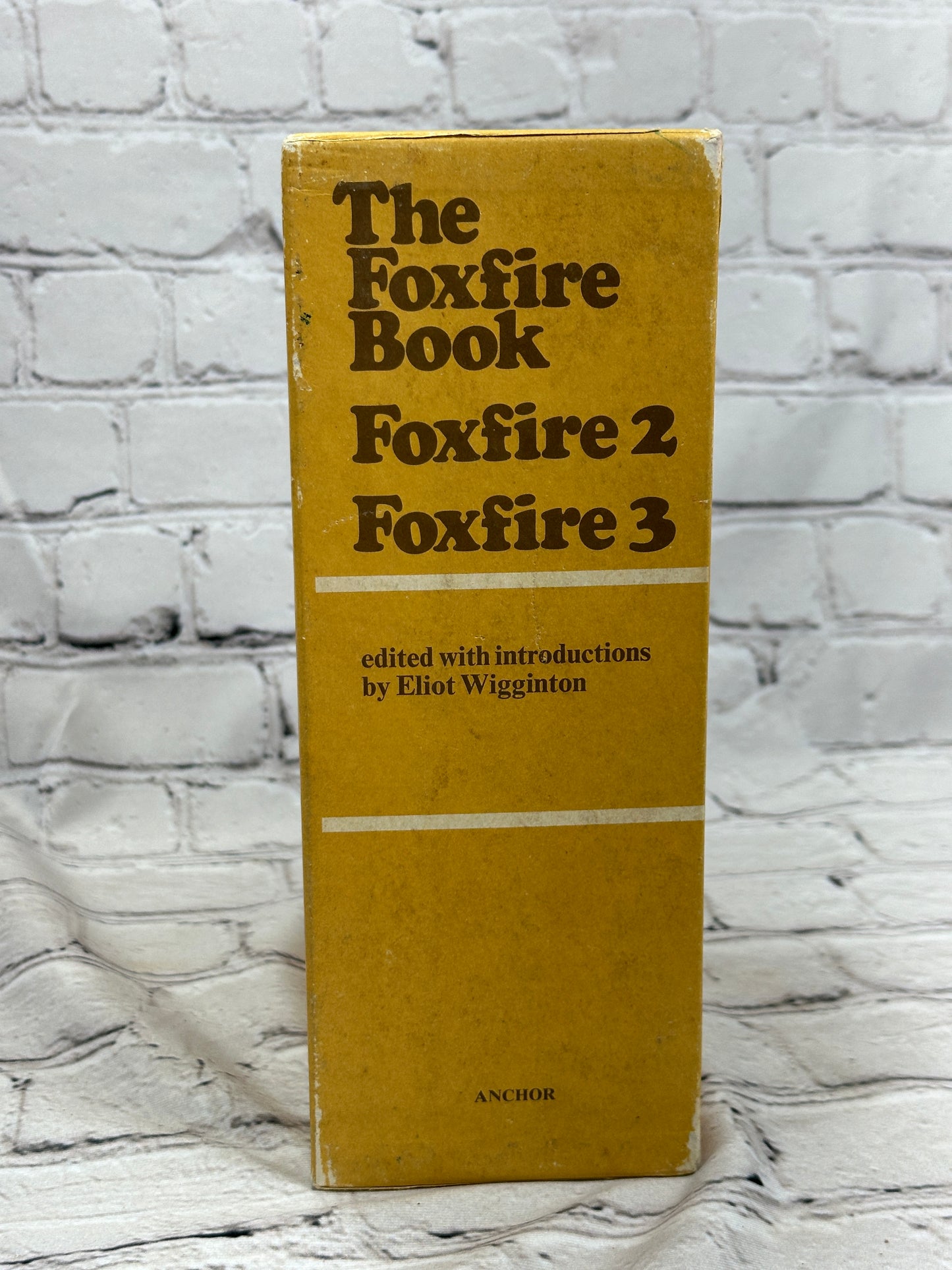 The Foxfire Book 1-3 Eliot Wiggington [Boxed Set · Anchor Book Editions · 1970s]