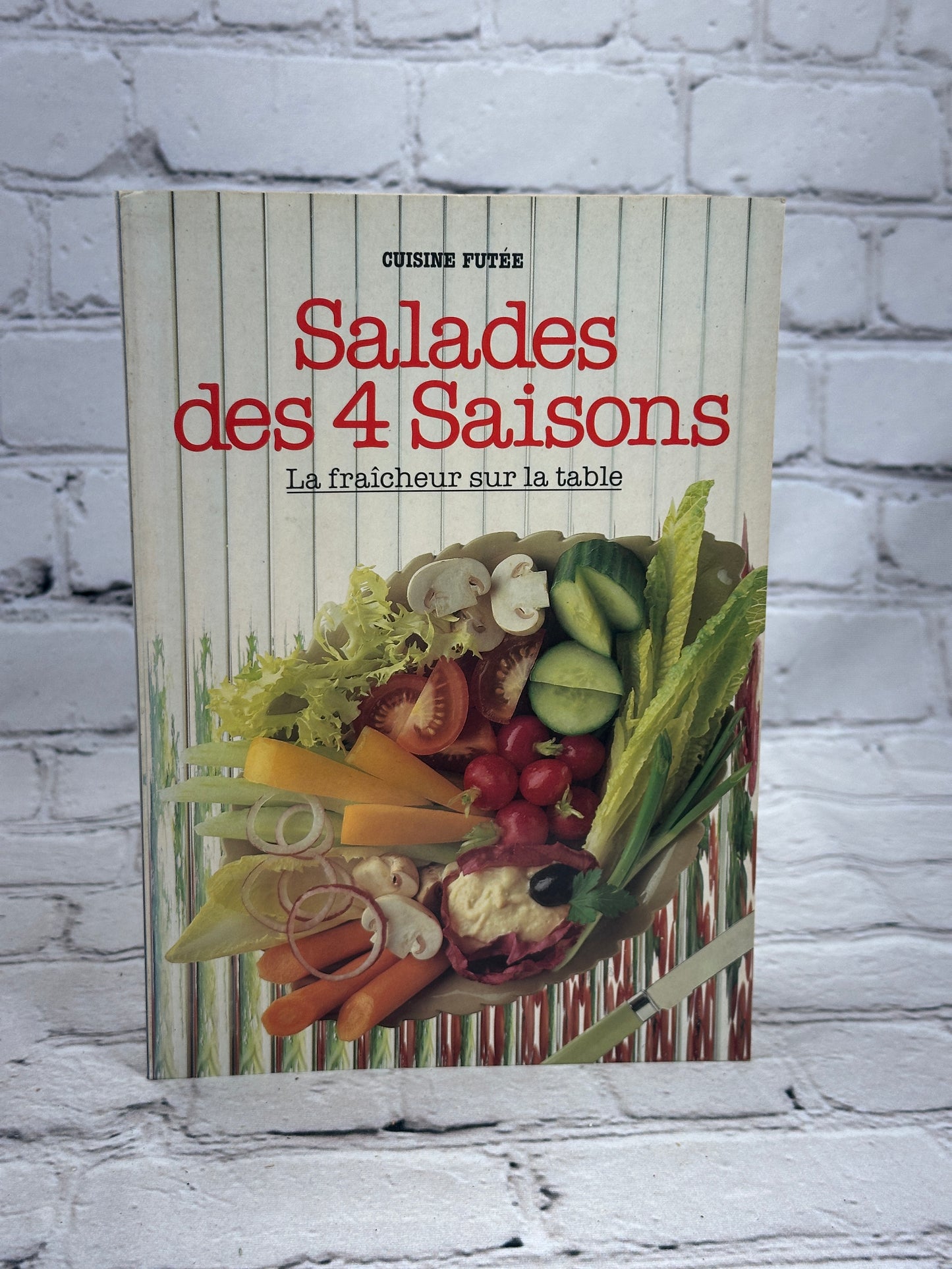 Salades des 4 Saisons (4 Season Salads) [Cuisine Futee · French · 1984]