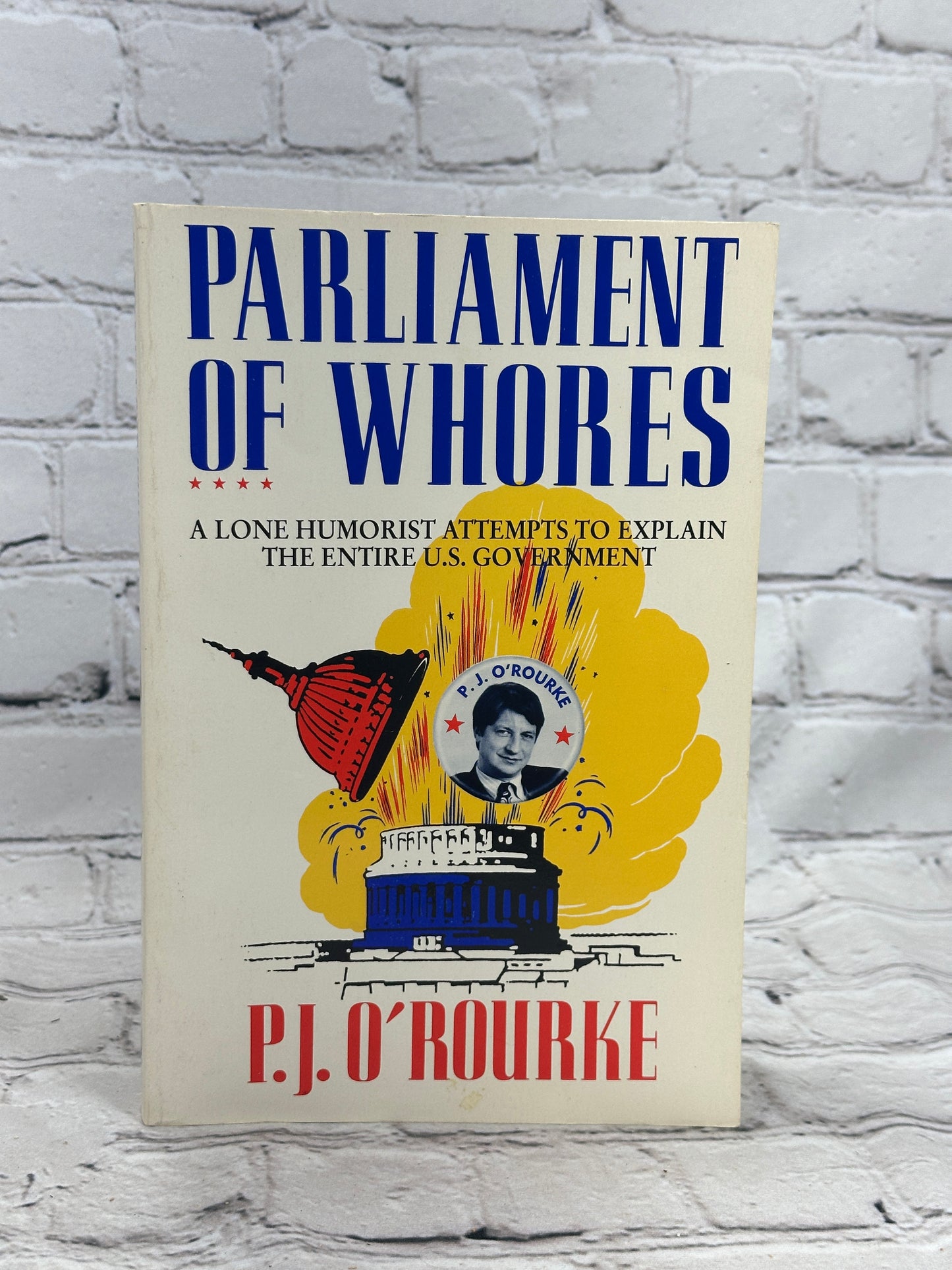 Parliament Of Whores by P. J. O'Rourke [1991]