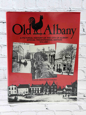 Old Albany: A Pictorial History of the City of Albany, Special Tricentennial Edition, Volume I
