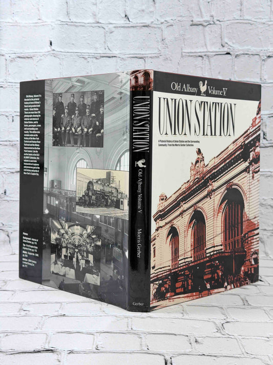 Old Albany Volume V: Union Station by Morris Gerber, 1989 hardcover - dust jacket rear and spine