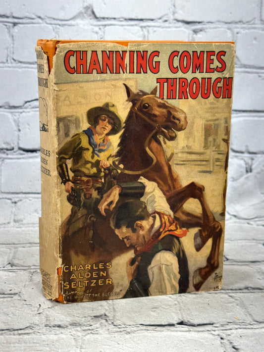 Channing Comes Through by Charles Alden Seltzer (1925)