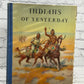 Indians of Yesterday by Marion Gridley Illus. by Lone Wolf [1st Ed · 1940]