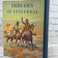 Indians of Yesterday by Marion Gridley Illus. by Lone Wolf [1st Ed · 1940]