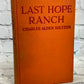 Last Hope Ranch by Charles Seltzer [1925 · Third Printing]