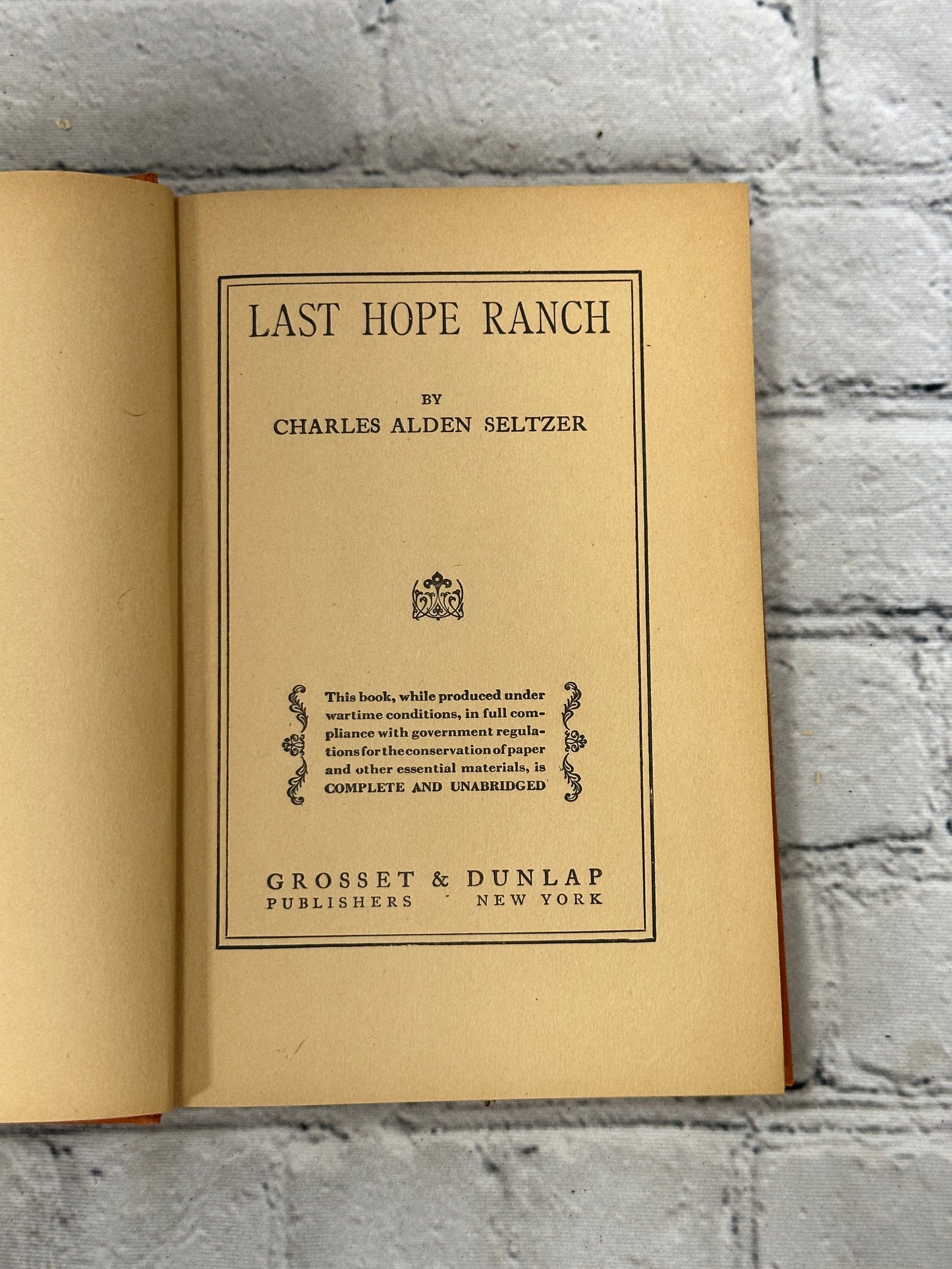 Last Hope Ranch by Charles Seltzer [1925 · Third Printing]