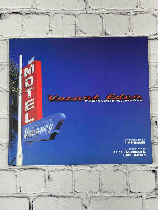 Vacant Eden: Roadside Treasures of the Sonoran Desert