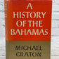 A History of the Bahamas by Michael Craton [1969]