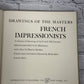 French Impressionists: A Selection of Drawings of the..by Ira Moskowitz [1962]