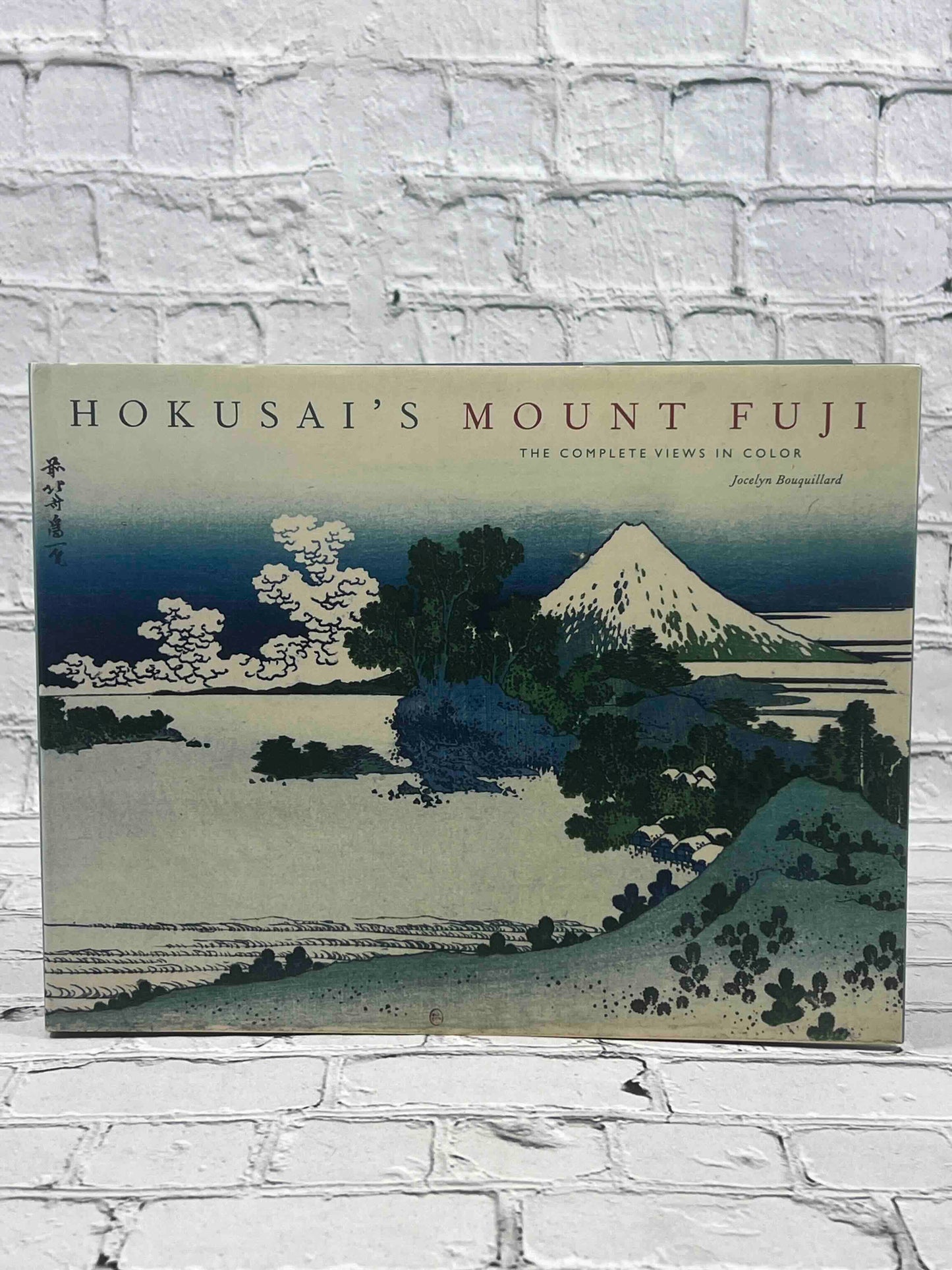 Hokusai's Mount Fuji: The Complete Views in Color
