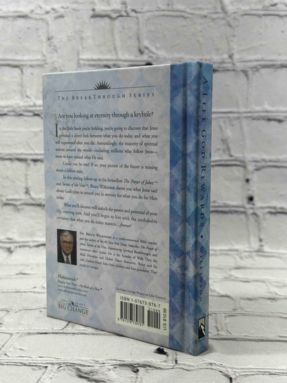 A Life God Rewards: Why Everything You Do Today Matters Forever