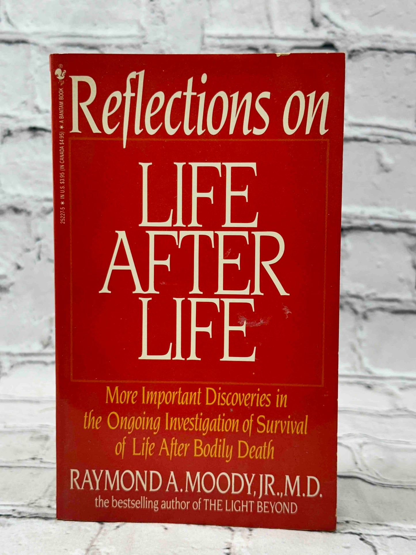 Reflections On Life After Life: More Important Discoveries In The Ongoing Investigation Of Survival Of Life After Bodily Death