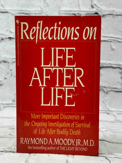 Reflections On Life After Life: More Important Discoveries In The Ongoing Investigation Of Survival Of Life After Bodily Death