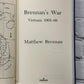 Brennan's War: Vietnam 1965-69 by Mathew Brennan [1985 · Book Club Edition]