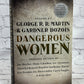 Dangerous Women, Paperback edited by George R. R. Martin [1st Print · 2013]