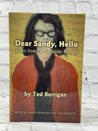 Dear Sandy, Hello: Letters from Ted to Sandy Berrigan