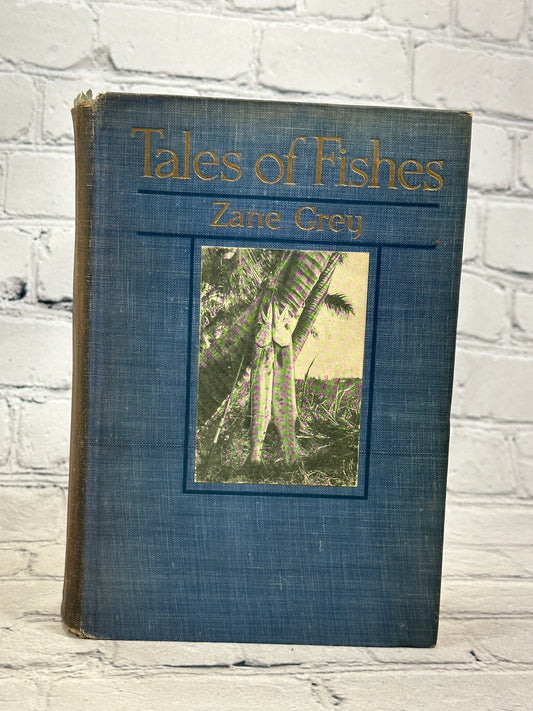 Tales of Fishes Zane Grey [1st Edition · 1920]