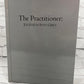 The Practitioner Journeys Into Grey By Eugene Poinc [Signed · 1st Ed. · 2000]