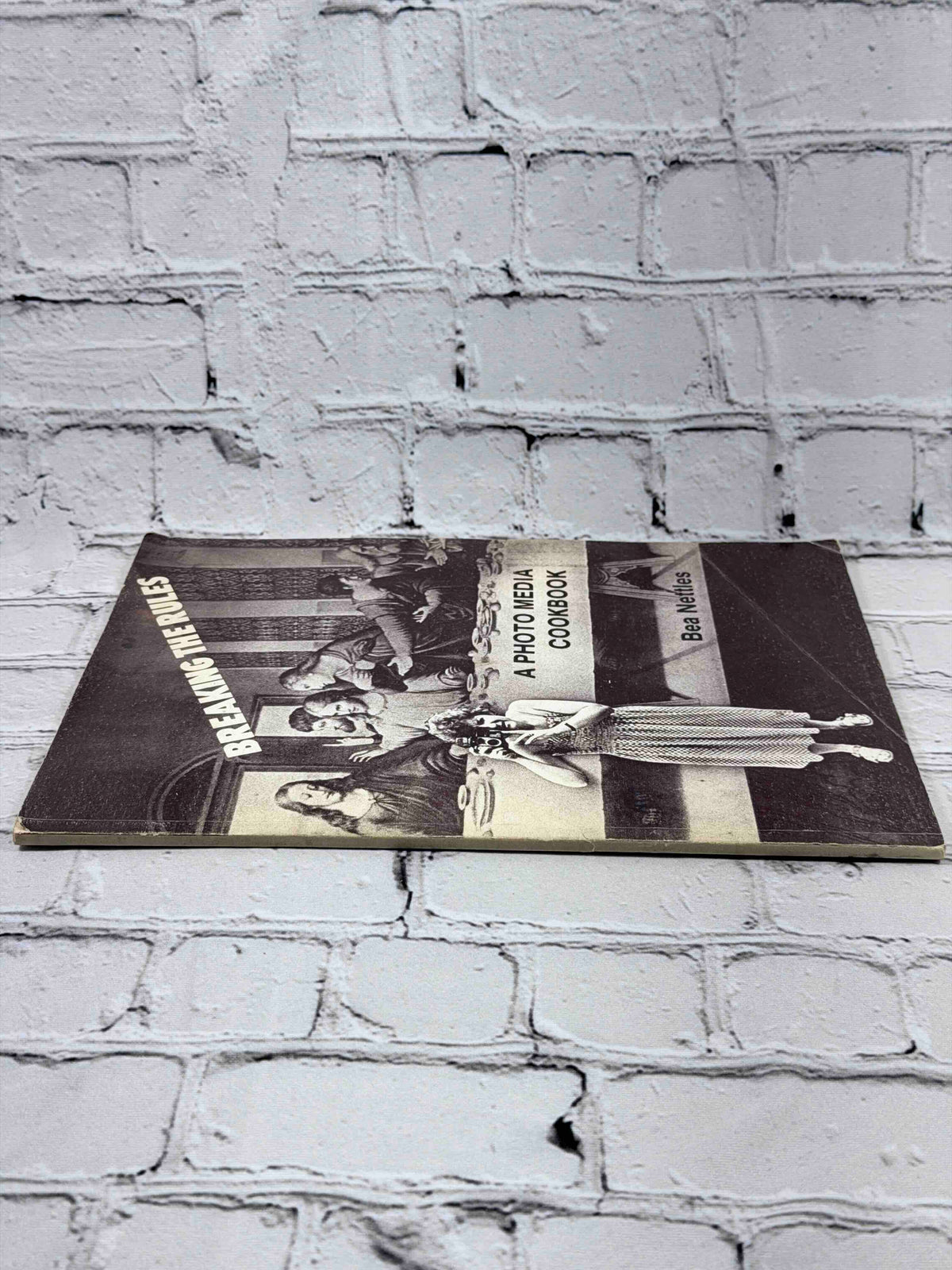 Breaking the Rules: A Photo Media Cookbook by Bea Nettles, 1977 paperback - spine