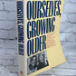 Ourselves, Growing Older: Women Aging with Knowledge and Power [1st Ed. · 1987]