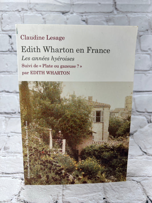 Edith Wharton en France: Les Anness Hyeroises by Claudine Lesage [2011]