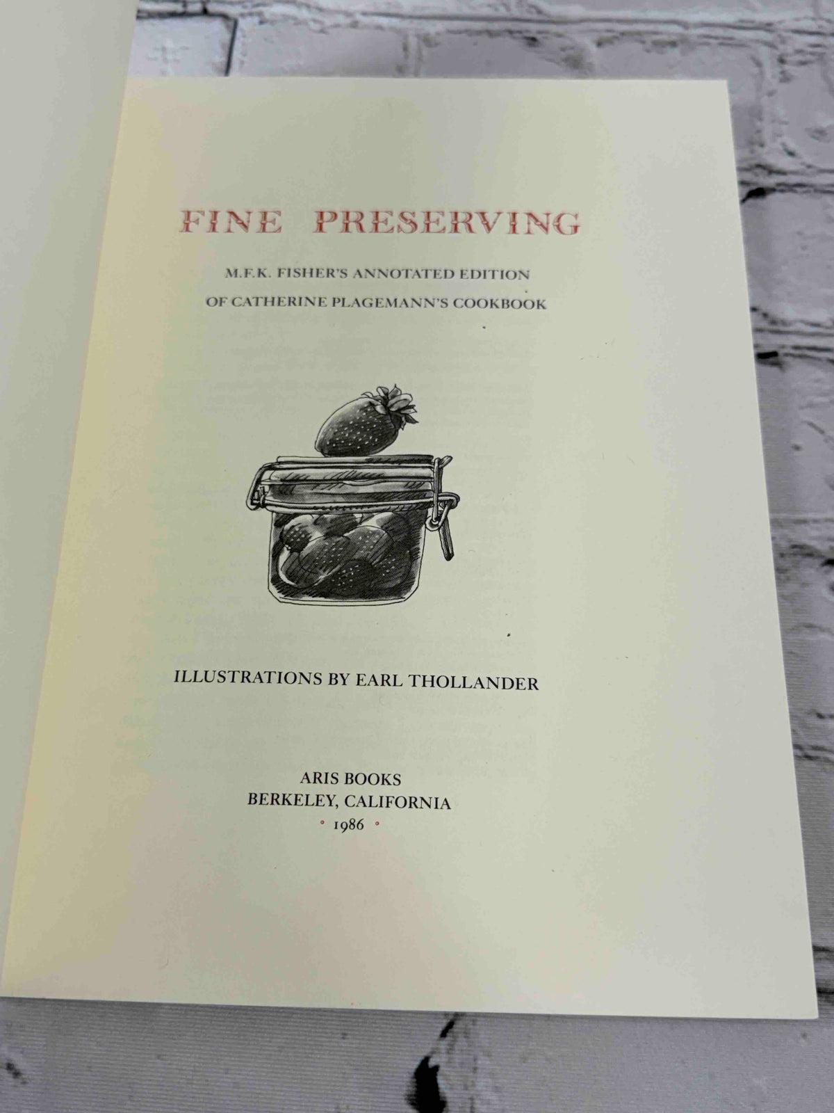 Fine Preserving by Catherine Plagemann and M.F.K. Fisher, 1986 Aris Books paperback - title page
