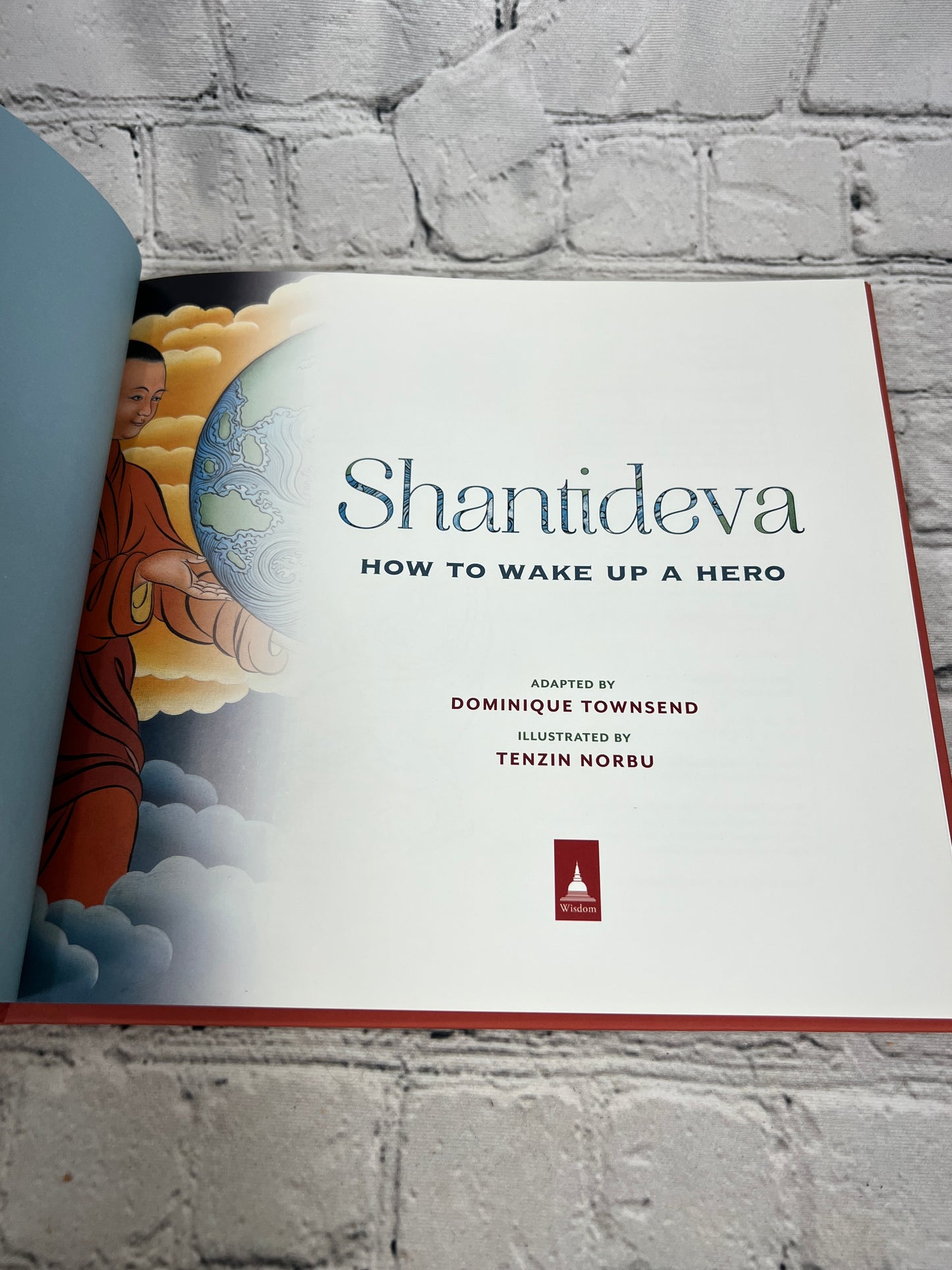 Shantideva: How to Wake up a Hero By Dominique Townsend [1st Print · 2015]