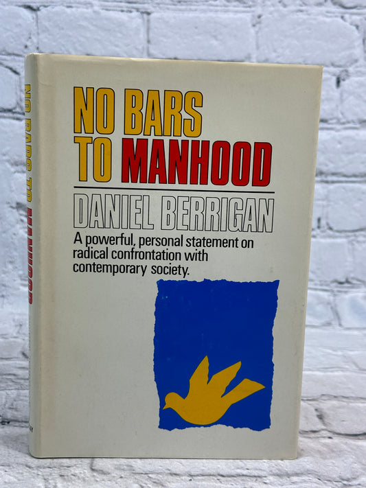 No Bars to Manhood by Daniel Berrigan [1970 · First Edition]