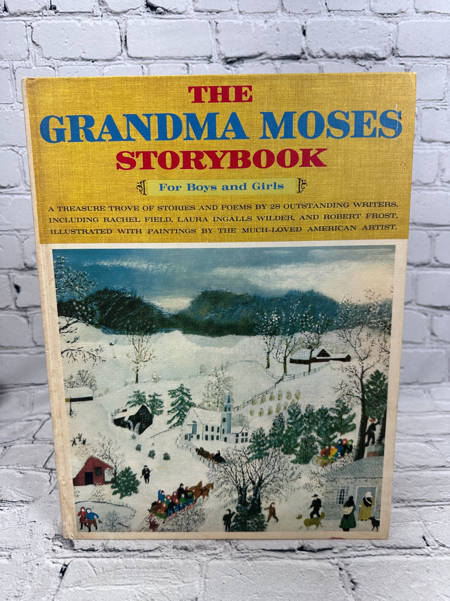 The Grandma Moses Storybook For Boys & Girls by 28 Writers [Illustrated · 1961]