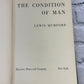 The Condition of Man by Lewis Mumford [1944]