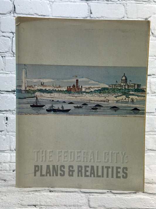 The Federal City: Plans and Realities by Frederick Gutheim [1976 · Smithsonian]