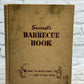 Sunset's Barbecue Book: How to Build Them.. [1943 · Sixth Printing]