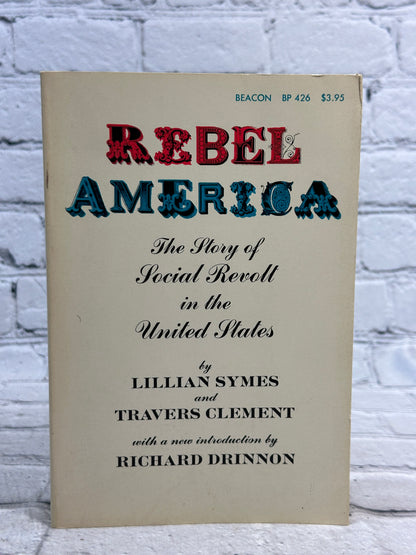 Rebel America : The Story of..by Lillian Symes and Travers Clement [1972]