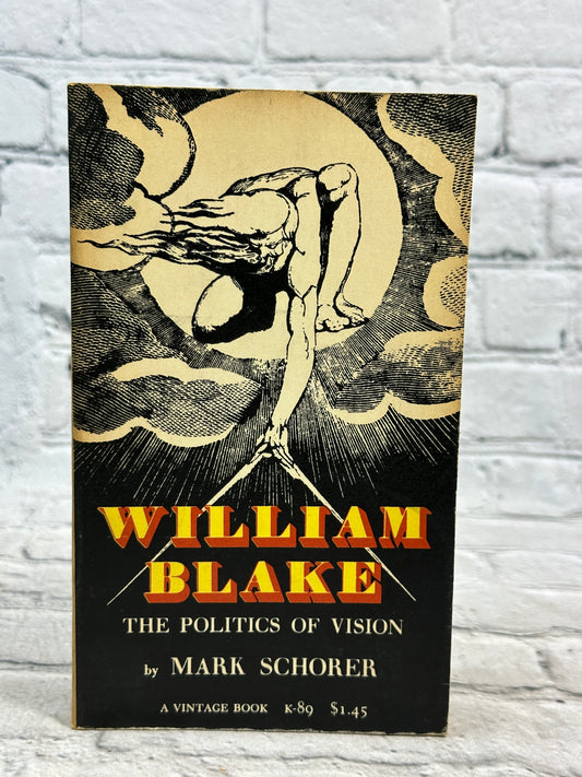 William Blake: The Politics of Vision by Mark Schorer [1959 · First Vintage Ed.]