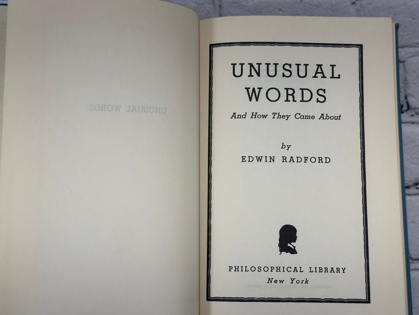 Unusual Words and How They Came About by Edwin Radford [Philosophical Library · 1946]