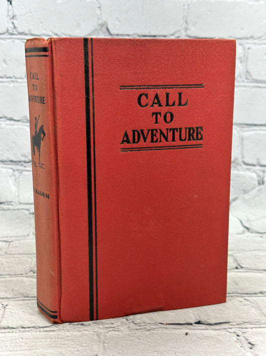 Call To Adventure edited by Robert Spiers Benjamin [1934]