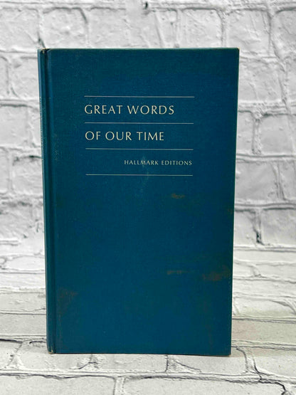 Great Words of Our Time Memorable Thoughts of Famous Men and Women of the 20th Century