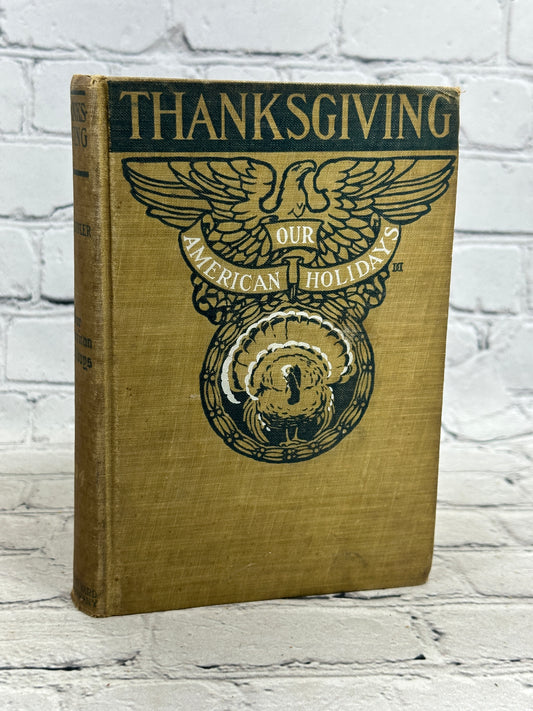 Thanksgiving: Its Origins, Celebration..By Schauffler [1916 · Eighth Printing]