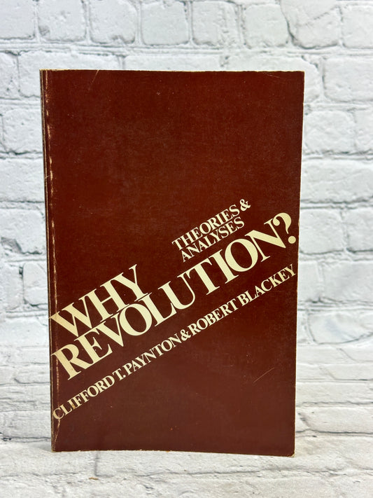 Why Revolution? Theories and Analyses by Clifford T. Paynton & R. Blackey [1971]