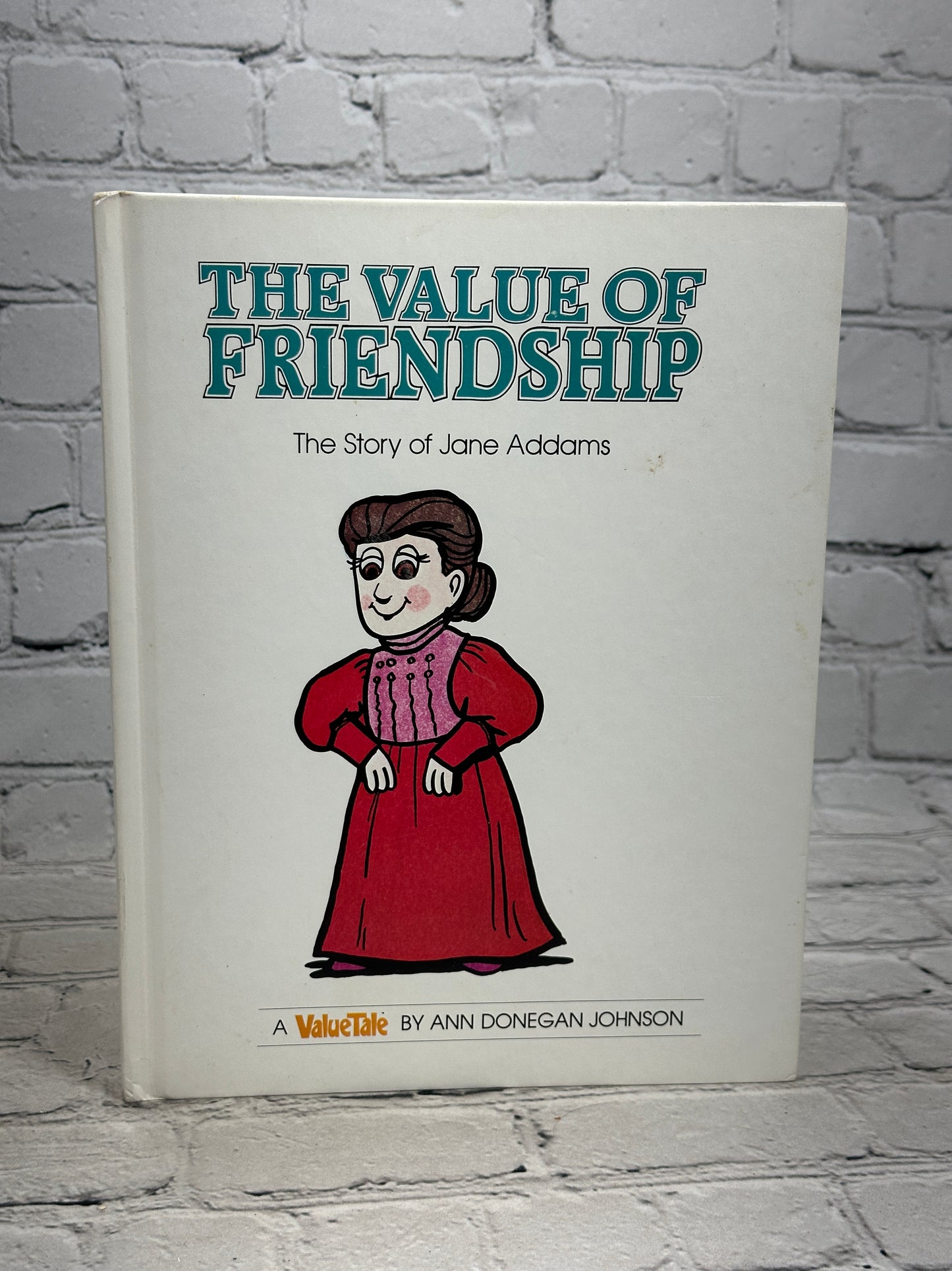 A Value Tale The Value of Friendship Story of Jane Adamms [1979 · 1st Ed]