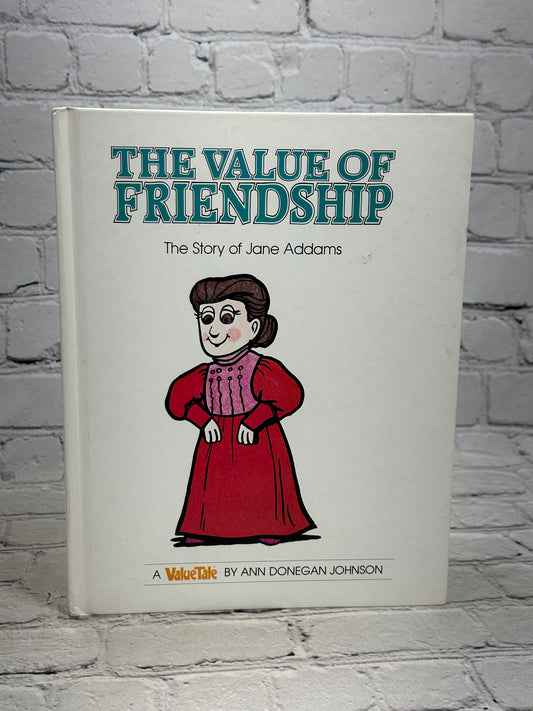 A Value Tale The Value of Friendship Story of Jane Adamms [1979 · 1st Ed]