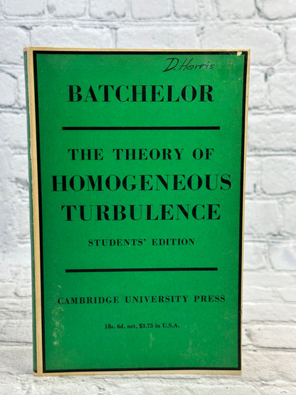 The Theory of Homogeneous Turbulence by G. K. Batchelor [1959 · 3rd Print]