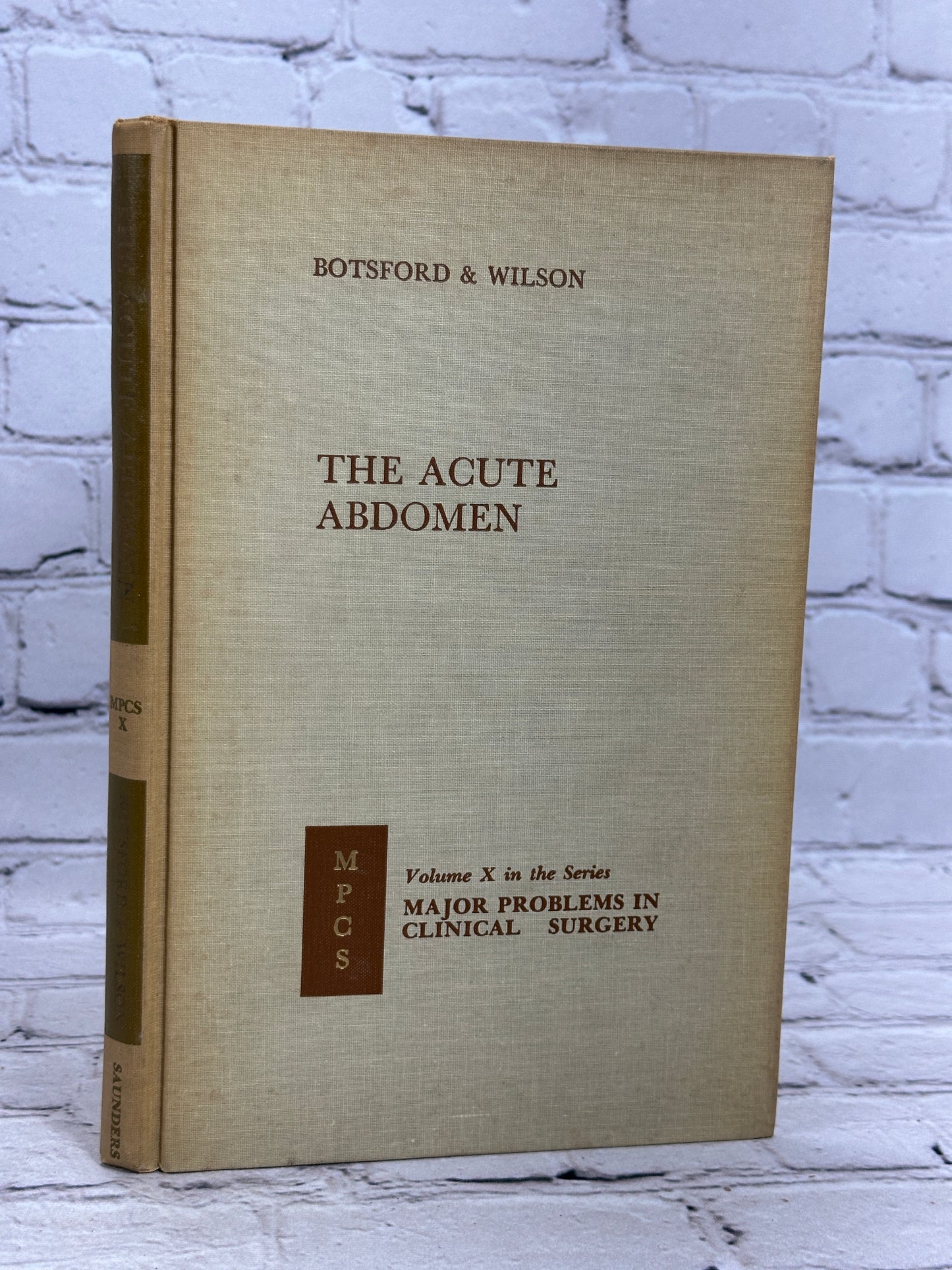 The Acute Abdomen [Major Problems in Clinical Surgery · Volume 10 · 1969]