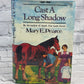 Cast a Long Shadow by Mary E. Pearce [1983 · 1st US Edition]