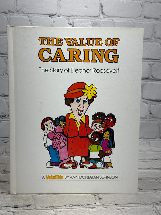 A Value Tale The Value of Caring Story of Eleanor Roosevelt [1977 · 1st Edition]