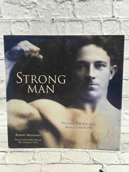 Strong Man: Vintage Photos of a Masculine Icon