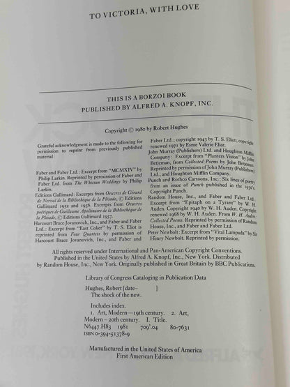 The Shock of the New: The Hundred-Year History of Modern Art, Its Rise, Its Dazzling Achievement, Its Fall