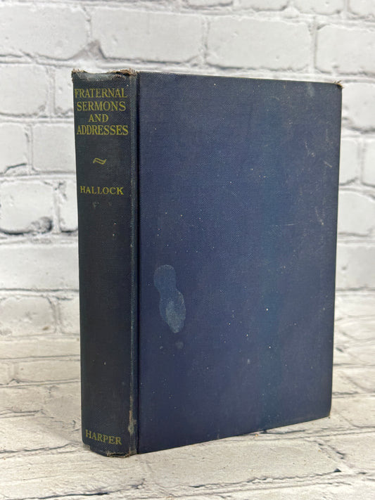 Fraternal Sermons and Addresses by Rev. G.B.F. Hallock [1931 · First Edition]