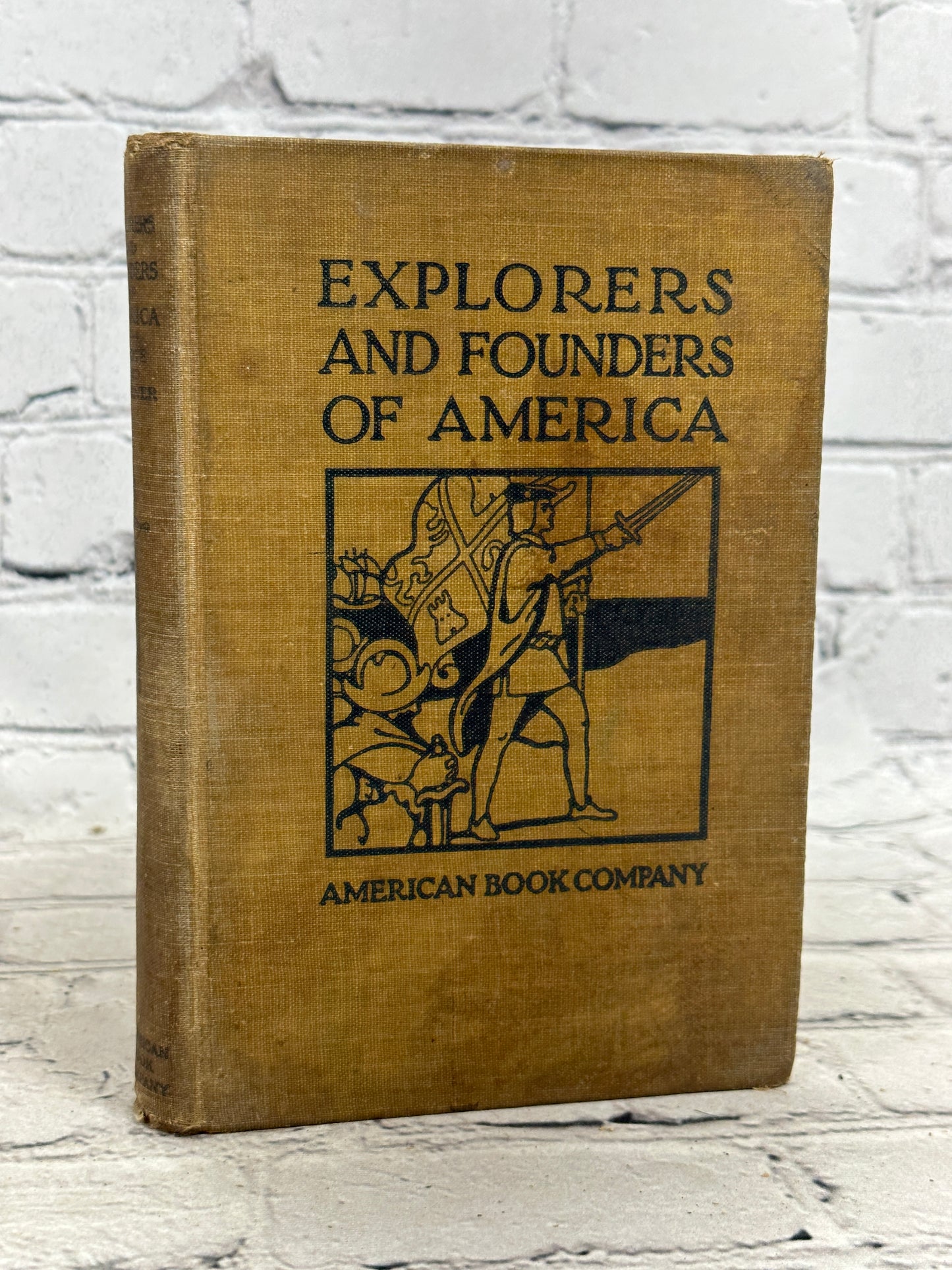 Explorers and Founders of America by Anna Elizabeth Foote [1907]