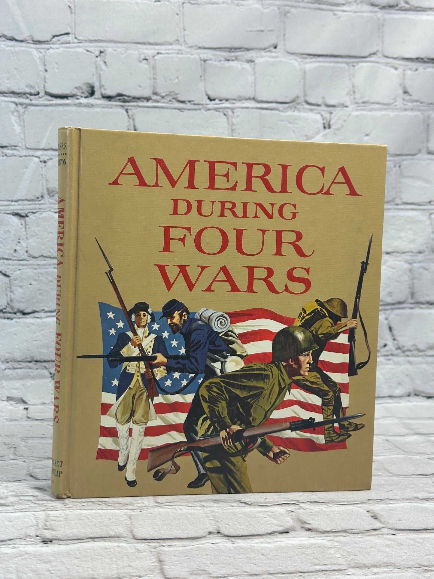 America during Four Wars by Earl Miers & Felix Sutton [1965]